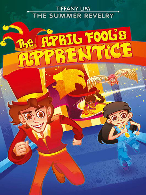 Title details for The April Fool's Apprentice: The Summer Revelry by Tiffany Lim - Available